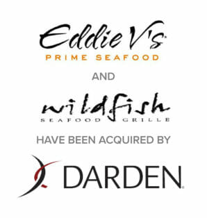Eddie V’s & Wildfish Seafood Grille Restaurant Brands
